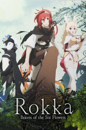 Rokka Braves of the Six Flowers