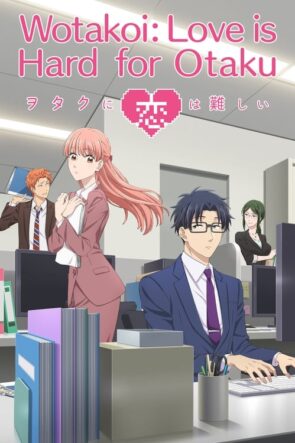 Wotakoi Love Is Hard for Otaku