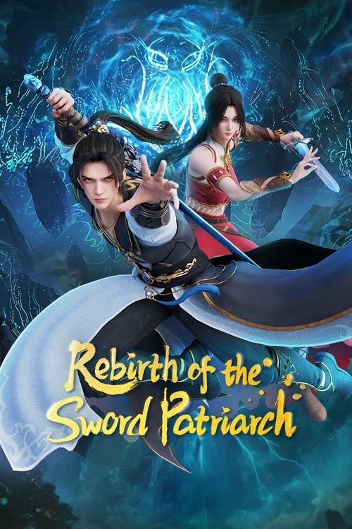 Rebirth of the Sword Patriarch : 1.Sezon 1-5.Bölüm