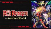 The Red Ranger Becomes an Adventurer in Another World izle