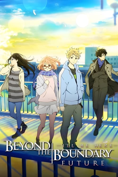 Beyond the Boundary: I’ll Be Here – Future (2015)