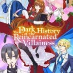 The Dark History of the Reincarnated Villainess