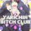 Yarichin Bitch Club izle